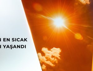 Son 55 yılın en sıcak temmuz ayı yaşandı
